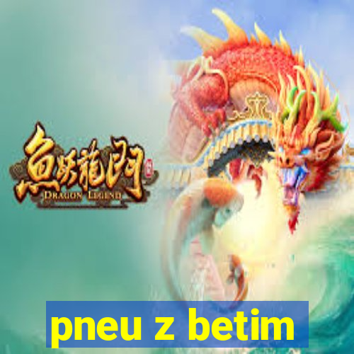 pneu z betim